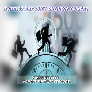TWITTER 4 BUSY BUSINESS OWNERS