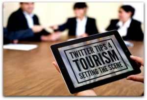 TWITTER TIPS 4 TOURISM - SETTING THE SCENE